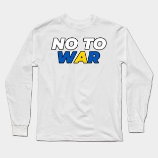 NO TO WAR Long Sleeve T-Shirt